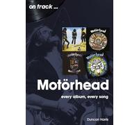 Motorhead On Track: Every Album, Every Song