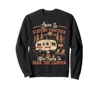Motorhome Camping Retro Love Is Staying Together After Sweatshirt