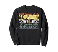 Motorhome Camping Retro What Happens At The Campground Gets Sweatshirt