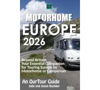 Motorhome Europe: Beyond Britain: Your Essential Travel Companion for Touring Europe by Motorhome or Campervan (Motorhome & Campervan Travel UK & Europe)