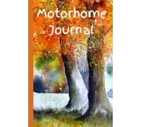 Motorhome Journal: Keep the memories of your Motorhome Holidays in a Journal each year | Motorcaravan Camper Road Trips