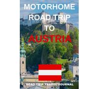 Motorhome Road Trip To Austria: - Record Every Detail of Your Overnight Locations With This Quality Travel Journal