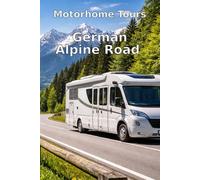 Motorhome Tours: German Alpine Road with a Motorhome