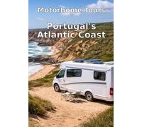 Motorhome Tours Portugal's Atlantic Coast - From North to South