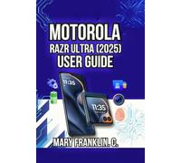 Motorola Razr Ultra (2025) User Guide: Master Dual Displays, Dominate Photography, and Troubleshoot Issues