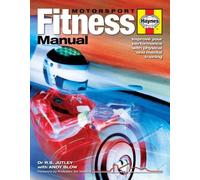 Motorsport Fitness Manual: Improve Your Performance with Physical and Mental Training