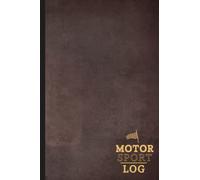 Motorsport Log: Racing Journal for Circuits, Drag, Drift, Time Attack & Competitive Racers. Track and Record Your Fastest Times