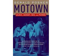 Motown: Music, Money, Sex, and Power