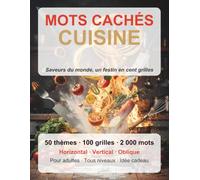 MOTS CACHES CUISINE: 50 sous-themes, 1000 mots a decouvrir - Cahier de puzzles pour adultes avec solutions