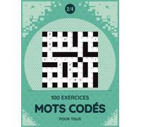 Mots Codés Pour Tous: Grilles accessibles à tous les âges avec solutions incluses