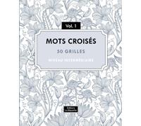 Mots croisés - 50 grilles - Niveau intermédiaire - Vol. 1