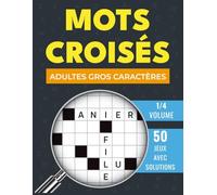 Mots Croisés Adultes Gros Caractères: Pensée logique approfondie avec 50 exercices corrigés