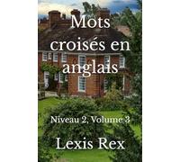 Mots croisés en anglais: Niveau 2, Volume 3