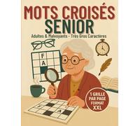 MOTS CROISÉS SENIOR XXL. Adultes & Malvoyants - Très Gros Caractères. 1 grille par page.: Un livre de mots croisés spécialement conçu pour les ... avec des grilles XXL ultra lisibles.