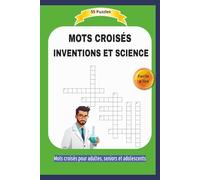 MOTS CROISÉS SUISSE:: INVENTIONS ET SCIENCE | Facile à lire | Format 9x5 |15,24×22,81 cm | Mots croisés pour adultes, seniors et adolescents | 55 ... Idéal pour les moments de détente | 110 pages