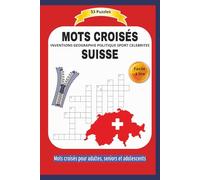 MOTS CROISÉS SUISSE: INVENTIONS GEOGRAPHIE POLITIQUE SPORT CELEBRITES | Facile à lire | Format 9x5 |15,24×22,81 cm | Mots croisés pour adultes, ... Idéal pour les moments de détente | 110 pages