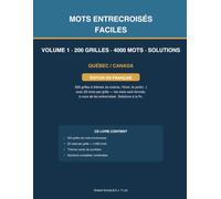 Mots Entrecroisés Faciles: Volume 1 · 200 grilles à remplir avec listes de mots · Solutions complètes · 120 pages · Édition Québec / Canada