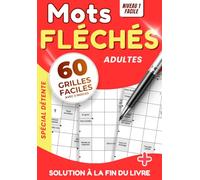 Mots Fléchés 60 Grilles Faciles pour Adultes et Seniors | Carnet de Jeux pour Stimuler la Mémoire, le Vocabulaire et la Concentration | + 1 Mot Caché Bonus par Grille | Force 1 - Spécial Détente
