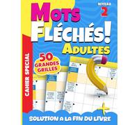 Mots Fléchés Niveau 2: 50 Grilles Moyennes pour Stimuler Votre Esprit, Cahier de Jeux Cérébraux Français - Activité Anti-Stress avec Solutions