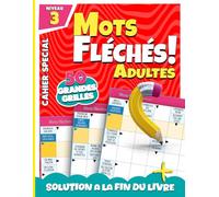 Mots Fléchés Niveau 3: 50 Grilles Stimulantes avec Solutions - Challengez votre esprit avec des définitions plus pointues