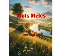 Mots Mêlés: 100 Grilles Thématiques - 2 par Page - Avec Solutions