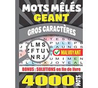 Mots Mêlés: Adultes Gros Caractères 200 Grilles 4000 Mots Avec Solutions Grand Format A4. Idée Cadeau. Fabriqué en France.