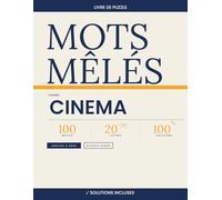 Mots Mêlés Cinéma - 100 Grilles 20×20 avec Solutions | Volume 4: Livre de mots cachés pour cinéphiles adultes et adolescents | Films, acteurs, ... | Niveaux variés | Solutions incluses