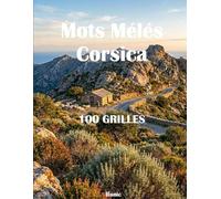 Mots Mêlés Corse - Montagne et Nature: 100 Grilles Thématiques - 2 par Page - Avec Solutions