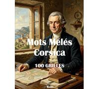 Mots Mêlés Corse - Personnages Célèbres: 100 Grilles Thématiques - 2 par Page - Avec Solutions