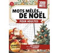 Mots mêlés de Noël pour adultes: livre de jeux en grands caractères pour se détendre pendant l'Avent