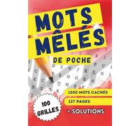 mots mêlés de poche: mots mêlés pour adultes | mots mêlés seniors | format de poche | 1500 mots cachés | 100 grilles et solutions | mots mêlés de vacances |