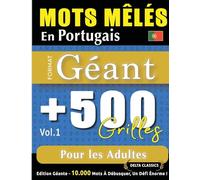Mots Mêlés En Portugais Format Géant: 500 Grilles Pour Les Adultes - Vol.1 - Delta Classics - Édition Géante - 10.000 Mots À Débusquer, Le Défi Ultime !