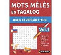Mots Mêlés En Tagalog - Niveau de Difficulté: Facile - Vol.1 - Reposez Vos Yeux Avec Les Puzzles Les Plus Faciles À Lire Du Marché ! - Delta Classics