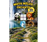 Mots Mêlés Enfants: 50 grilles amusantes avec solutions incluses - Dès 6 ans