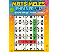 Mots Mêlés Enfants 6 à 12: Les études montrent que faire des mots croisés pour un enfant permet d'enrichir son vocabulaire et améliorer ses ... avec 3 Niveaux Facile, Moyen et Difficile)