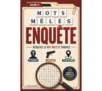 Mots Mêlés Enquête: 120 affaires criminelles à résoudre. Trouvez le coupable, la méthode et le lieu du crime. Livre-jeu pour adultes
