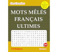 MOTS MÊLÉS FRANÇAIS ULTIMES: #5: (FRENCH EDITION): 110 Énigmes et Solutions pour vous divertir