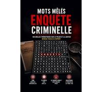 Mots Mêlés - L'Enquête Criminelle: 100 Grilles Thématiques sur le Polar et la Justice - Niveau Facile & Expert