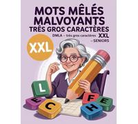 Mots Mêlés Malvoyants Très Gros Caractères XXL: Livre de Mots Mêlés Très Gros Caractères : Spécial Vision Réduite, Détente et Stimulation Cérébrale