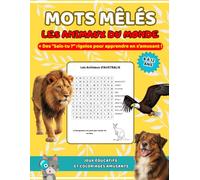 Mots Mêlés pour Enfants : Les Animaux du Monde: Jeux éducatifs et Coloriages amusants pour enfants de 8 à 12 ans, 50 grilles + des "Sais-tu ?" pour découvrir les animaux.