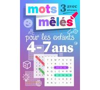 Mots mêlés pour les enfants 4-7 ans: Livre de mots mêlés, Gros caractères, Jeu avec 3 Niveaux | Facile, Moyen, Difficle