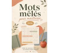 Mots mêlés pour maîtresse 2026: Cahier de vacances à offrir pour une rentrée scolaire détendue