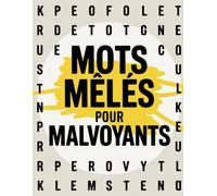 Mots Mêlés pour Malvoyants: Cahier de Jeux de Recherche de Mots ,Activité de Détente et Stimulation Cérébrale ,Spécial Vision Réduite