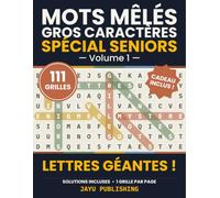 Mots Mêlés Seniors - Gros Caractères - Vol. 1: 111 Grilles XXL avec Mot Mystère à Découvrir - Grand Format Facile à Lire - Solutions Incluses