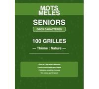 Mots Mêlés Seniors Très Faciles : Gros Caractères: Stimulez votre mémoire sans fatigue - 100 grilles progressives avec solutions - Spécial débutants et seniors