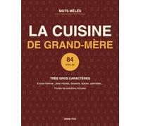 Mots Mêlés Spécial La cuisine et les recettes de grand-mère: 84 Grilles Thématiques en Très Gros Caractères avec Toutes les Solutions - Jeux de Lettres pour Adultes et Seniors