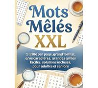 Mots Mêlés XXL: 1 grille par page, grand format, gros caractères, grandes grilles faciles, solutions incluses, pour adultes et seniors