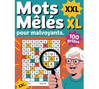 Mots mêlés XXL pour malvoyants: 100 grilles en très gros caractères - Cahier de jeux grand format pour seniors et personnes à basse vision