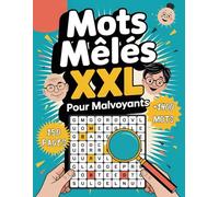 Mots mêlés XXL pour malvoyants: Jeux de Lettres Stimulants pour la Mémoire et la Concentration