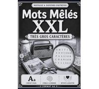 Mots Mêlés XXL Très Gros Caractères: Cahier de Mots Cachés Nostalgie : 51 Grilles Rétro - Grands Souvenirs et Passions d'Autrefois (Format A4)